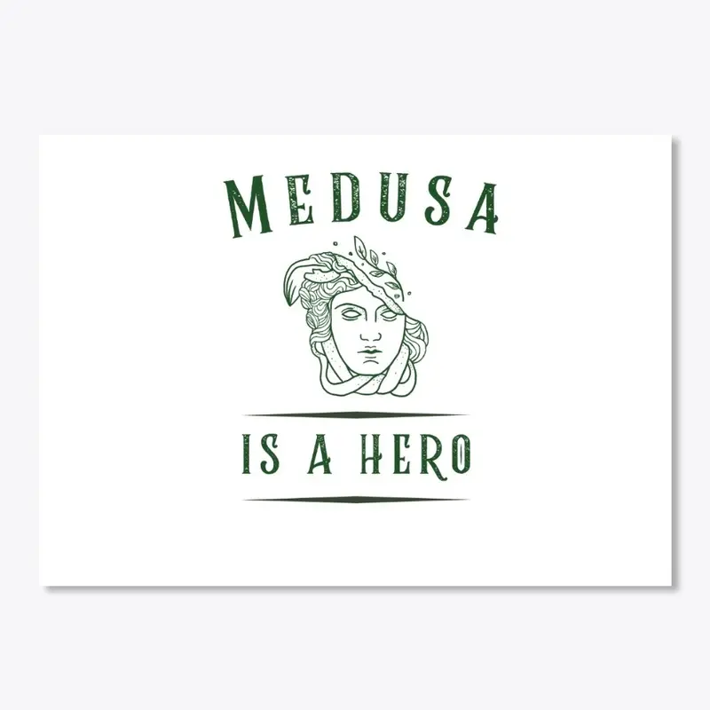 Medusa Is A Hero